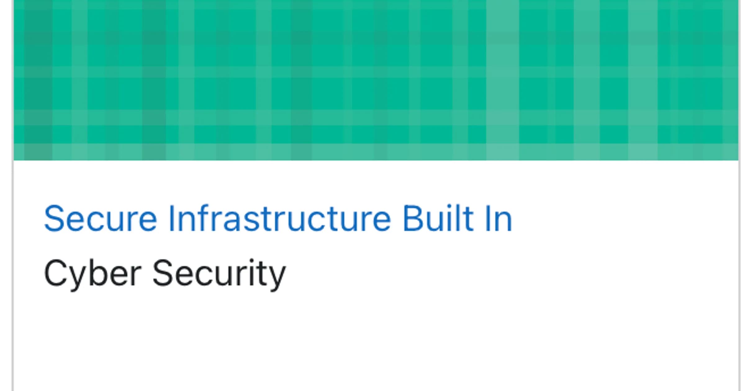 Secure Infrastructure Built In
